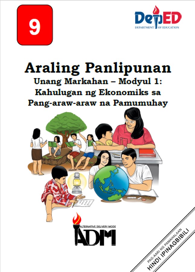 302388-Feliciano Yusay Consing National High School-Araling Panlipunan 9-Quarter 1-Module 1: Kahulugan ng Ekonomiks sa Pang-araw-araw na Pamumuhay